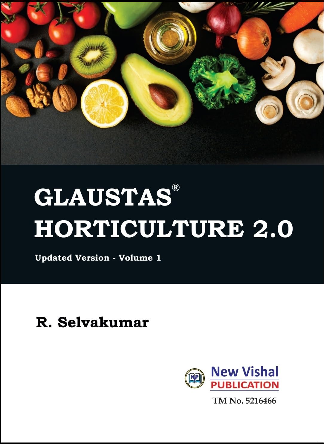 Glaustas Horticulture 2.0 Updated Version - Volume 1 By R. Selvakumar