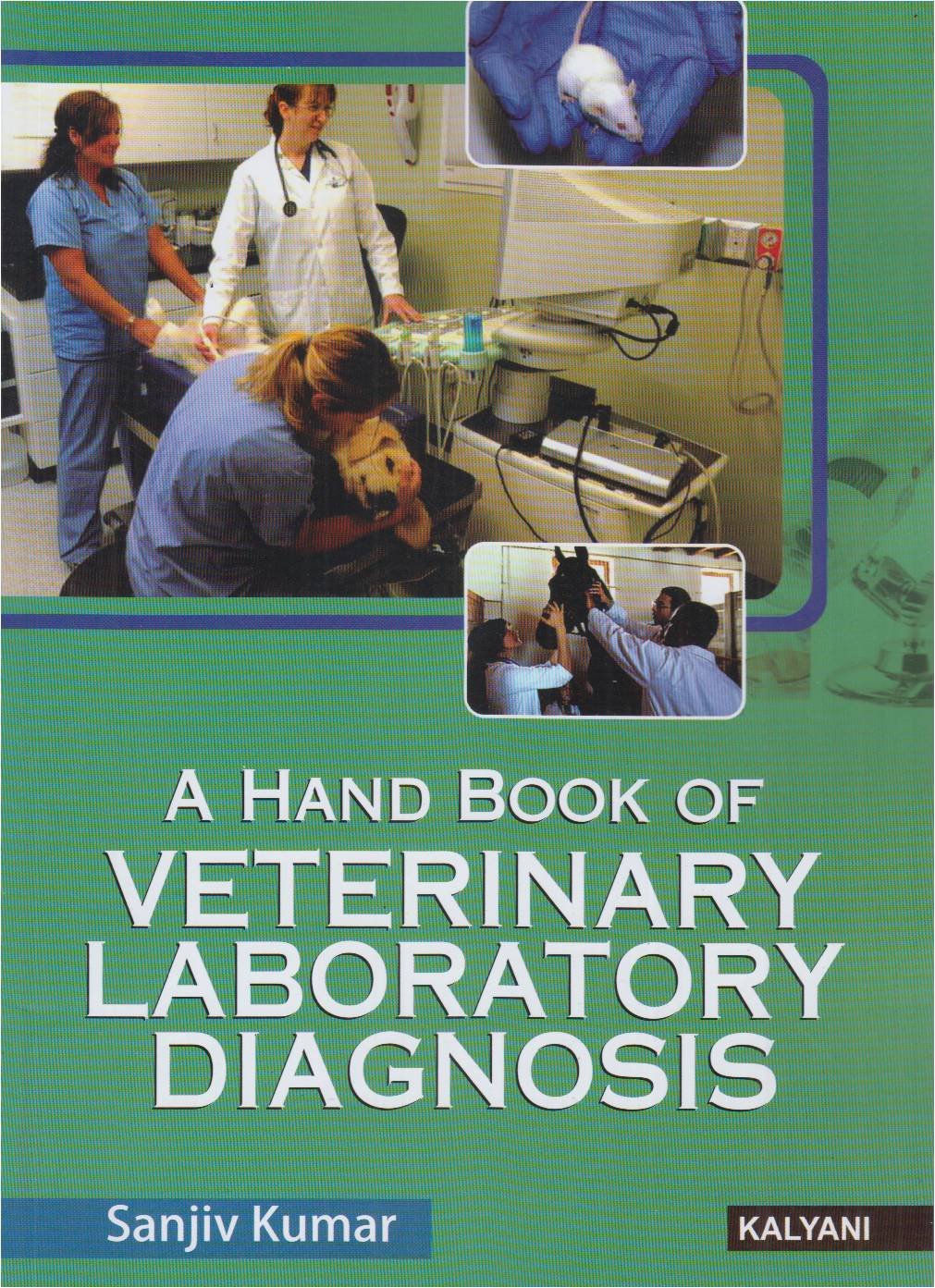 A Hand Book of Veterinary Laboratory Diagnosis 1st Edition by Sanjiv Kumar 