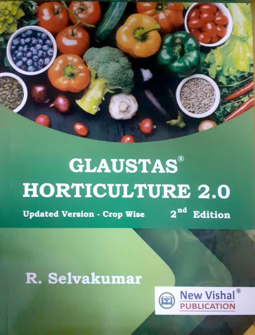 Glaustas Horticulture 2.0 - Updated Version - Crop Wise 2nd Edition By R. SelvaKumar